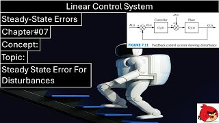 Linear Control System | Chapter#07 | Concept | Steady State Error for Disturbances | Wisely
