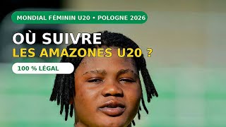 Où regarder les Amazones U20 du Bénin ? 4 solutions légales | Mondial U20 2026 🇧🇯