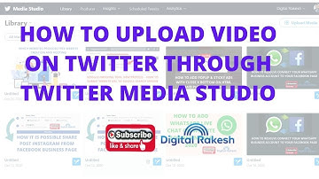 How to upload video on twitter through twitter media studio 2020 || Digital Rakesh