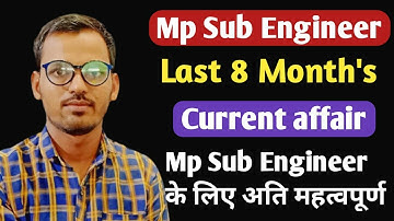 Mp Sub Engineer Current affairs 2022 | last 8 Month