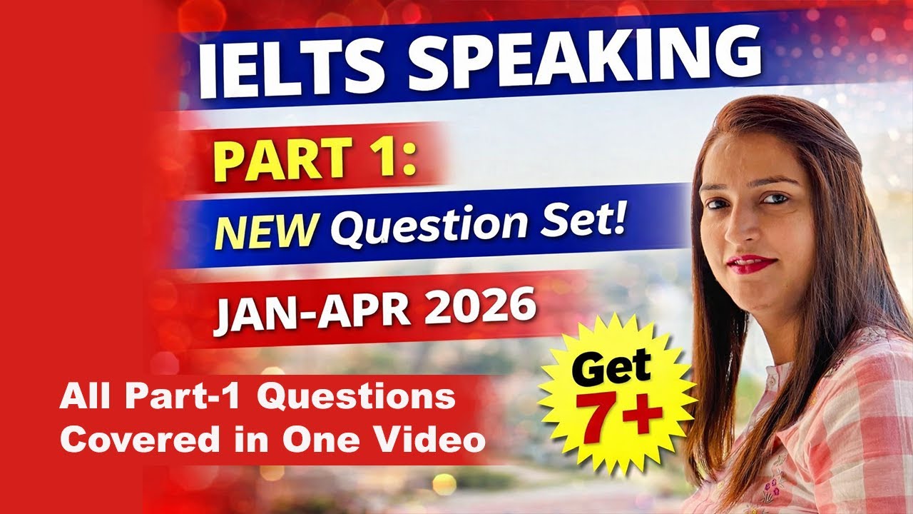 IELTS Speaking Part 1 | New Questions Jan–Apr 2026 | All Questions in ...