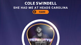 [Country Star Deluxe] She Had Me At Heads Carolina - Cole Swindell / DP SR 75K