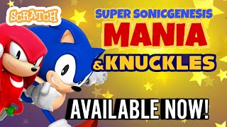 Super Sonic Genesis Mania & Knuckles Out Now on Scratch!