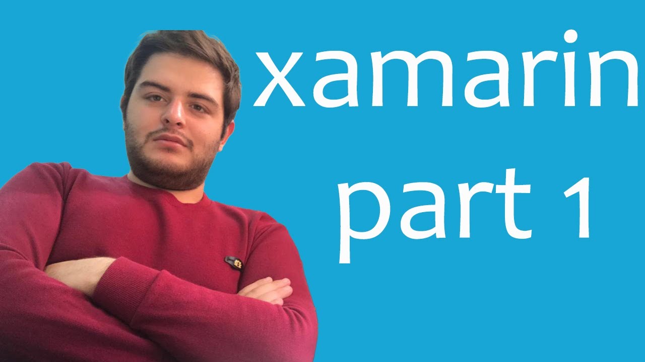 tutorial xamarin.forms part 1 آموزش برنامه نویسی زامارین پارت 1 - YouTube