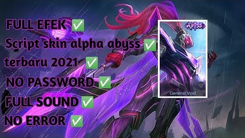 SCRIPT ALPHA ABYSS TERBARU 2021 FULL EFECT, FULL SOUND, NO EROR, NO PASSWORD