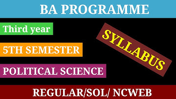 BA PROGRAMME 5TH SEMESTER POLITICAL SCIENCE SYLLABUS|| 3RD YEAR 5TH SEMESTER POLITICAL SYLLABUS