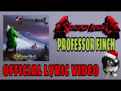 Severed Angel - "Professor Finch" Official Lyric Video