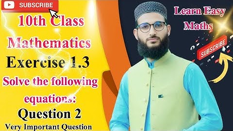 Quadratic equations Exercise 1.3 question 2 | complete solution with easy explaination New book 2025