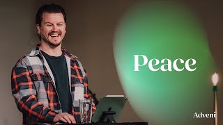 Advent: Peace | 12/8/24