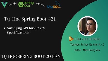 Tự học Java Spring Boot #21: Xây dựng API lọc dữ với Specifications