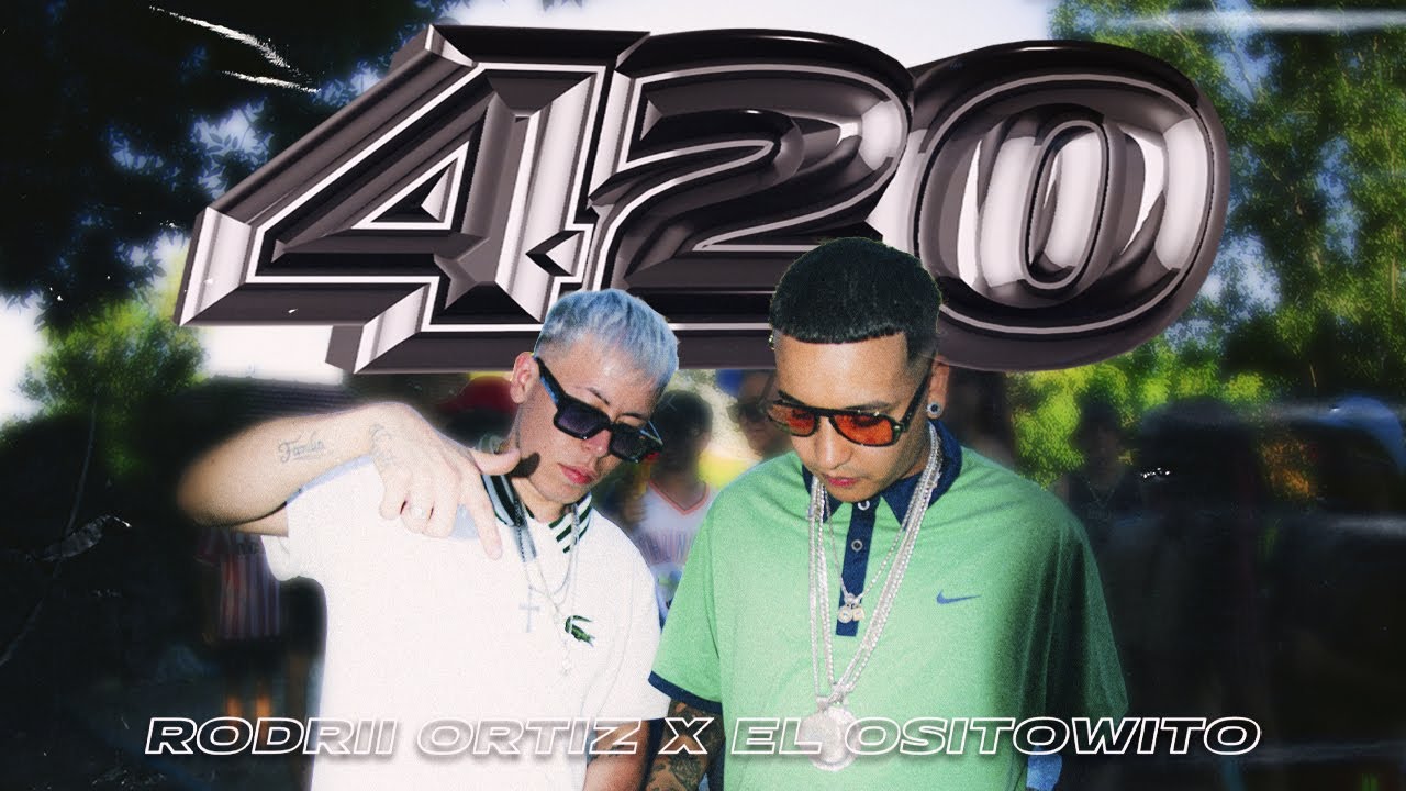 Rodrii Ortiz ft El Osito Wito - 420 RKT (Video Oficial)
