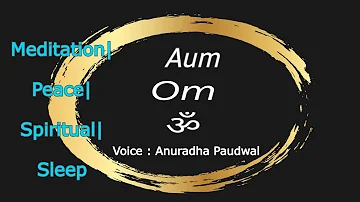 Om Chant - Anuradha Paudwal | Om Mantra | Om Chanting | Meditation Music | Spiritual Mediation