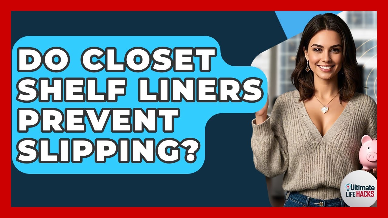 Do Closet Shelf Liners Prevent Slipping? - Ultimate Life Hacks