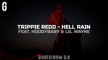 • Trippie Redd, HoodyBaby, Lil Wayne - Hell Rain (Legendado/Tradução)