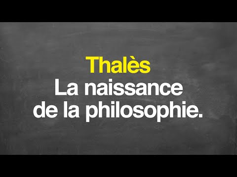 Vidéo: Thales : la philosophie sous l'angle d'une approche naturelle