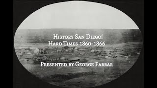 San Diego History-Hard Times-1860-1866-The Great Flood Of 1862, A Nation At War, San Diego Justice