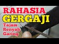 Cara mengasah gergaji agar tajam garing renyah saat memotong dan belah kayu