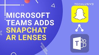 Microsoft Teams Now Has Snapchat's Lenses For Video Calls screenshot 5