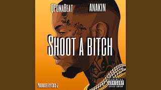 SHoot A BitcH