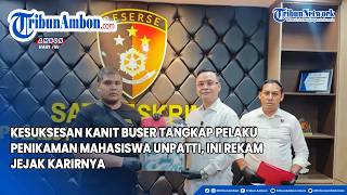 Kesuksesan Kanit Buser Tangkap Pelaku Penikaman Mahasiswa Unpatti, Ini Rekam Jejak Karirnya