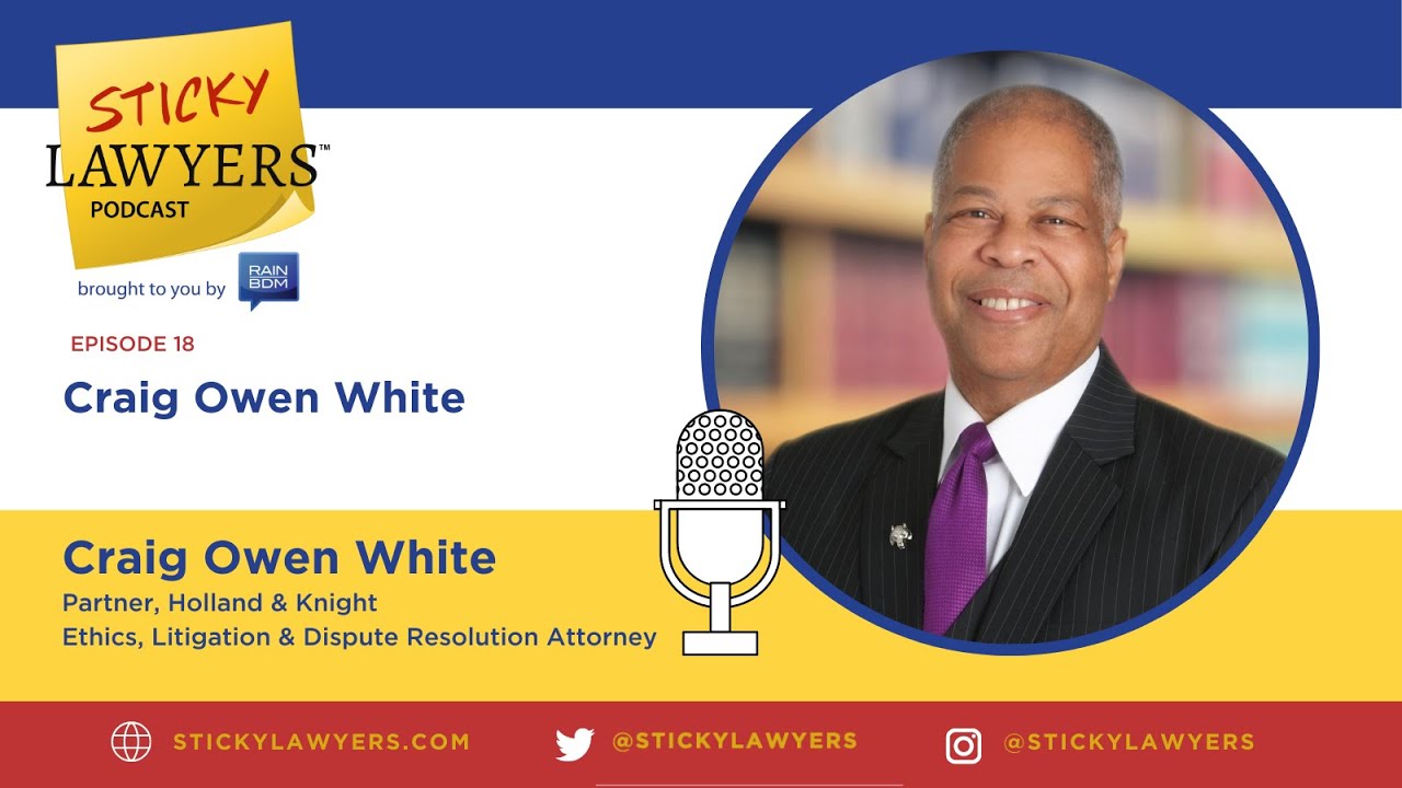 Practice Local, Think Global - Craig Owen White on the Sticky Lawyers  Podcast