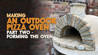 Building a outdoor pizza oven, part 2 - forming the oven