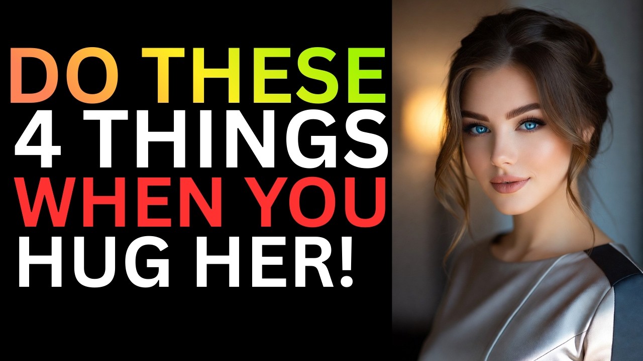 Do These 4 Things When You Hug a Woman to Make Her Want You More | Female Psychology EXPOSED