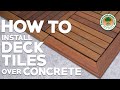 How to Install Deck Tiles Over Concrete