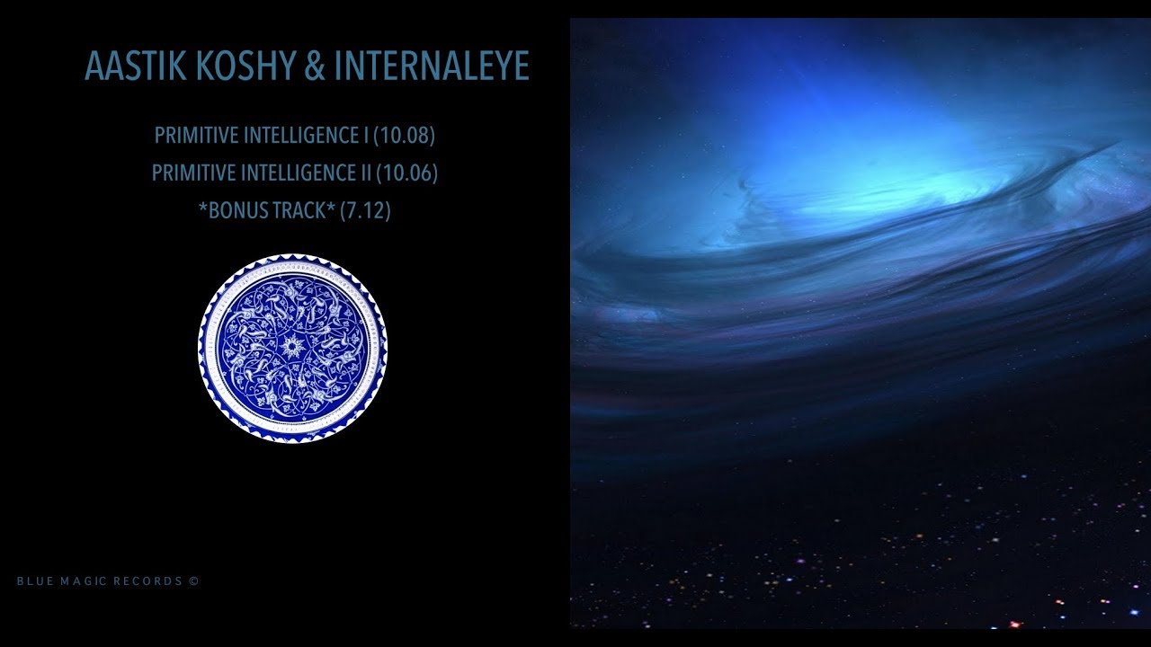 Aastik Koshy x InternalEye - Primitive Intelligence [ FULL ALBUM ...