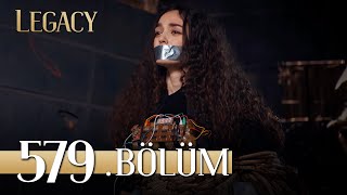 Emanet 579. Bölüm | Legacy Episode 579