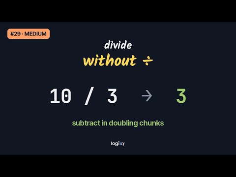 Divide Two Integers — LeetCode #29 (Medium) — Python | Logixy