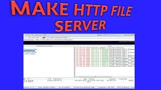 HOW TO MAKE HTTP FILE SERVER?