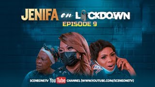 JENIFA ON LOCKDOWN EPISODE 9 - CAUGHT UP 2 ( SEASON FINALE) Togo Movie