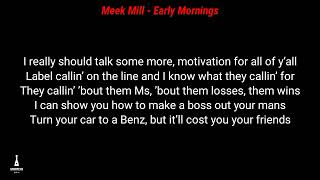 Meek Mill - Early Mornings Lyrics