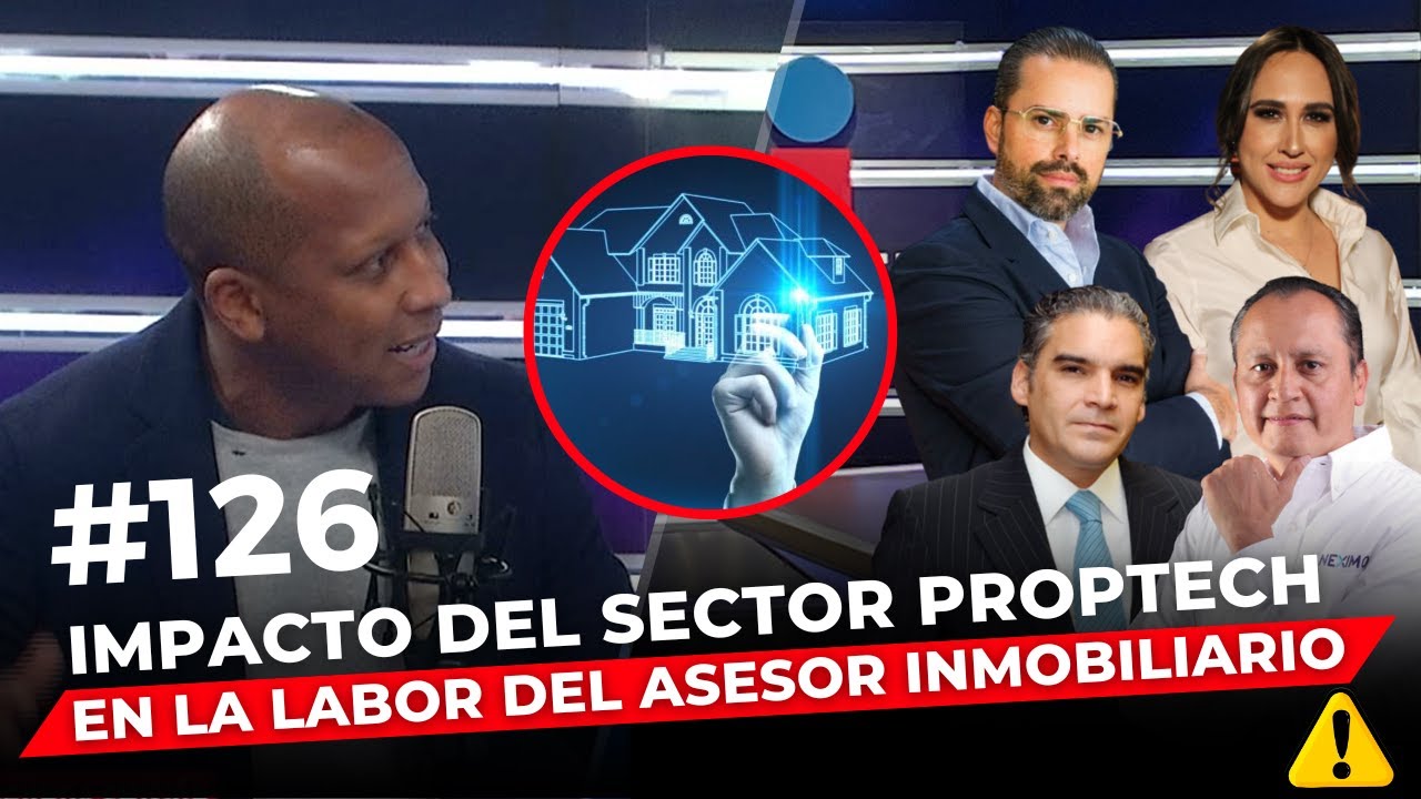 Episodio 126: Impacto del sector proptech en la labor del asesor inmobiliario.