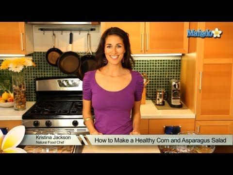How to Make a Healthy Corn and Asparagus Salad