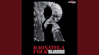 Video thumbnail of "Ragnatela Folk - Fior di cucuzza"