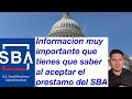 Informacion importante sobre el préstamo EIDL del SBA. Leer el contrato y documentos antes de firmar