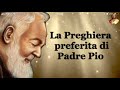 La Preghiera Preferita di Padre Pio