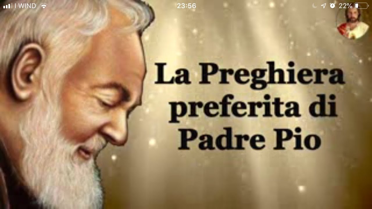 La Preghiera Preferita Di Padre Pio Youtube
