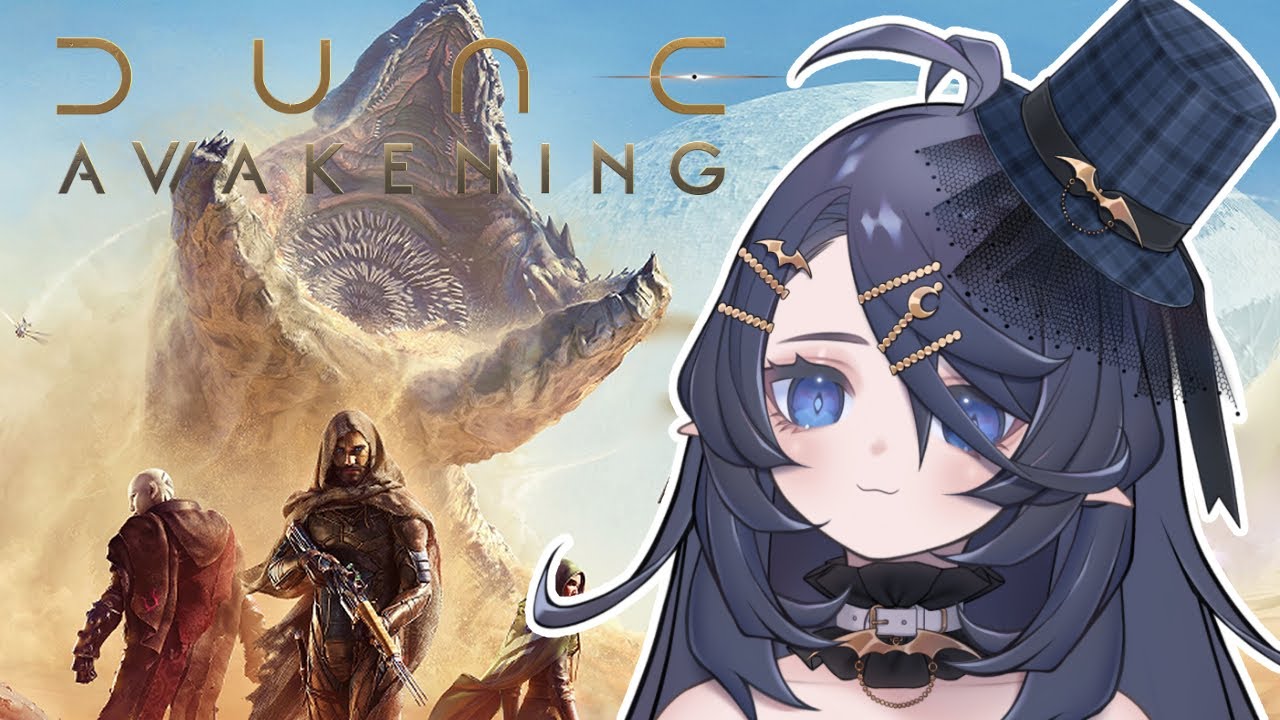 【VTuber】I Want To Ride A Sandworm【Dune Awakening】