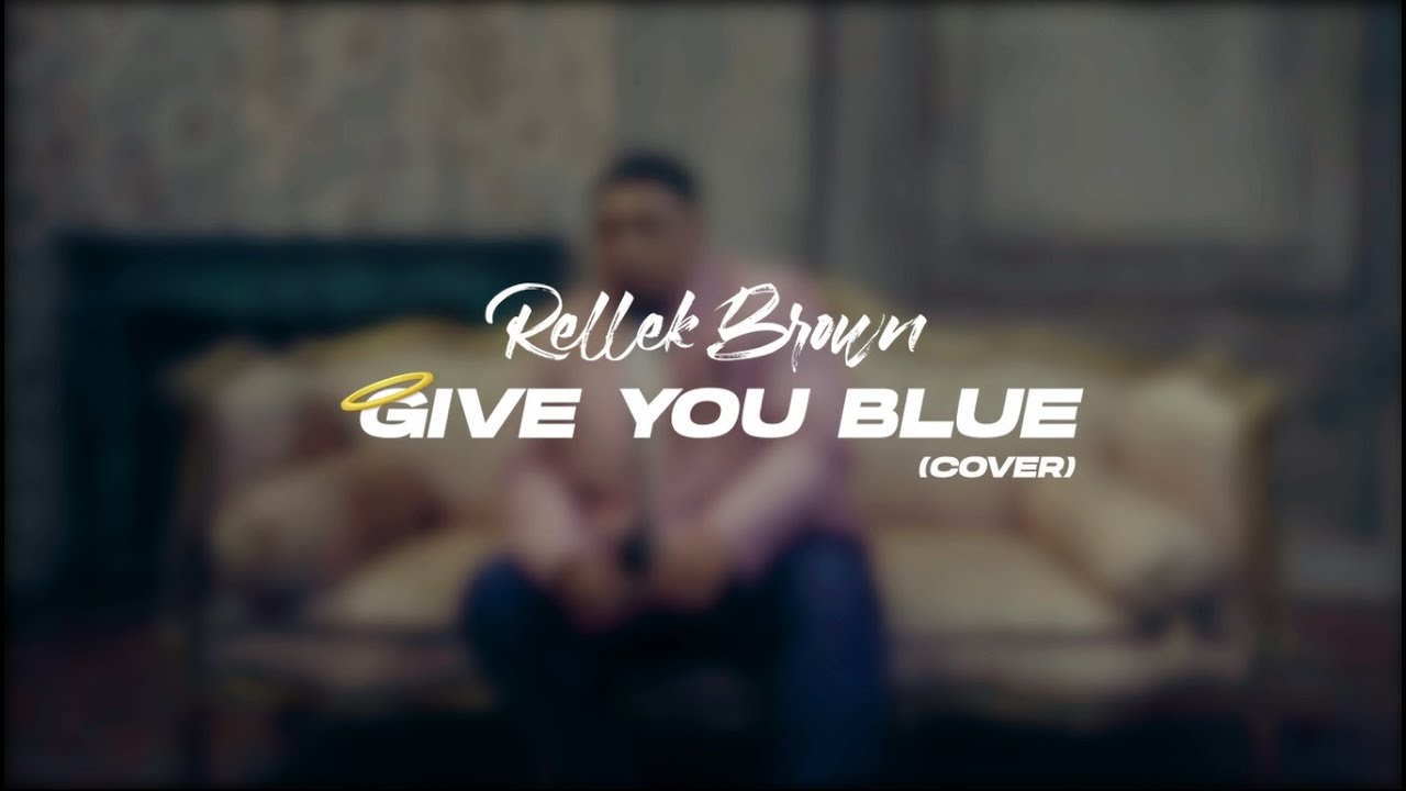 Rellek Brown - Give You Blue (Official Music Video) Rellek Brown - Give You Blue (Official Music Video)