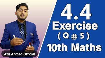 Exercise 4.4 class 10 question no 5 | Ex 4.4 q 5 class 10 | 10th class maths chapter 4 | urdu
