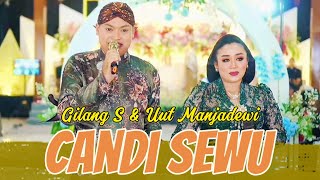 CANDI SEWU || Gilang Sanjaya & Uut Manjadewi || JOSSE MUSIC