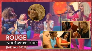 Rouge . Você Me Roubou (Rouge 2022 feat Rouge 2002)