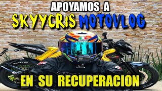 RECUPERATE PRONTO SKYYCRIS MOTOVLOG !!! de parte de tus AMIGOS MOTOVLOGGERS