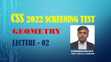 Lecture 02: How to prepare Geometry for CSS Screening Test 2022
