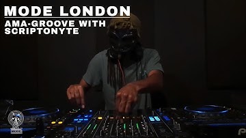 Ama-groove With Scriptonyte | Mode London