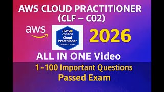AWS CLOUD PRACTITIONER-All-in-One Video | 2026 | 1–100 Most Important Questions Answered