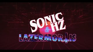 Sonic Hz and Lazermortis Tour Promo Video